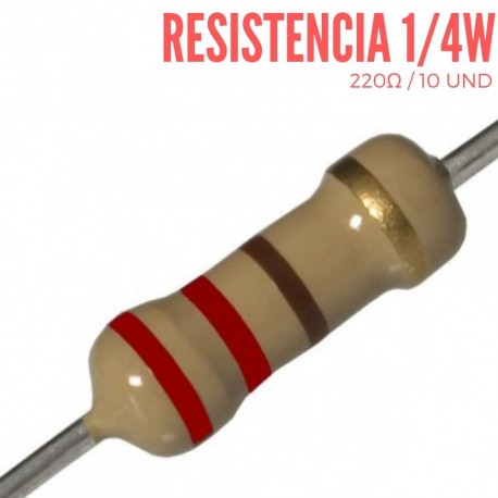 Resistencia 220 Ohm 1/4 W 10 UND