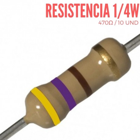 Resistencia 470 Ohm 1/4 W 10 UND